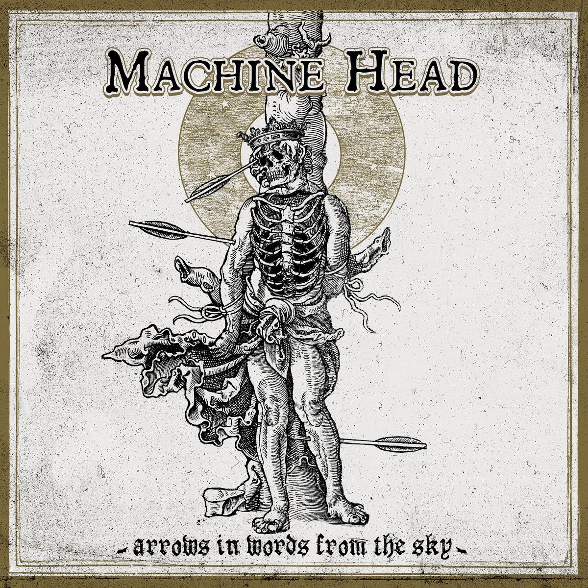 Machine Head - Arrows in Words from the Sky