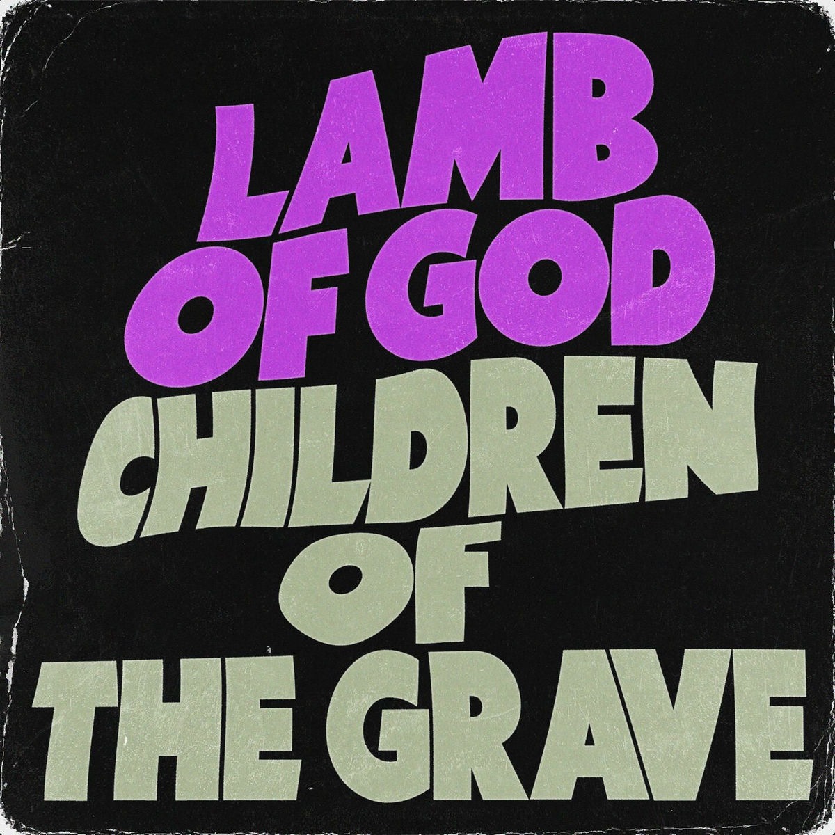 Lamb of God - Children of the Grave cover art