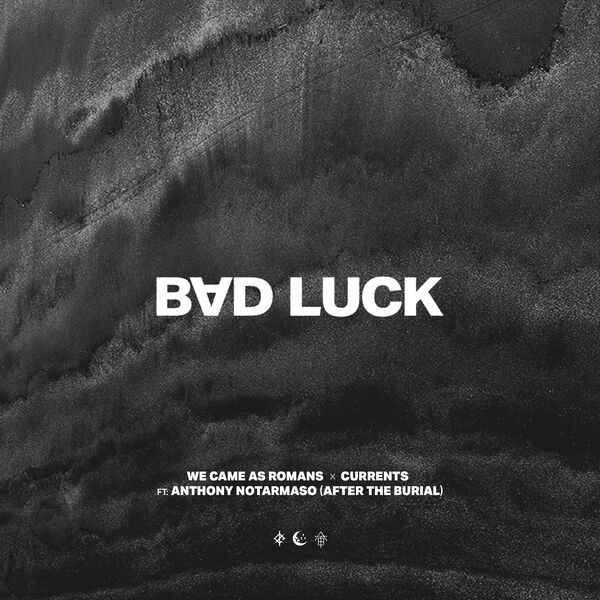 We Came As Romans - bad luck (feat. Currents & After The Burial) cover art