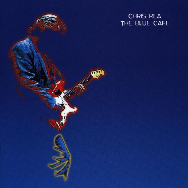 Chris Rea - The Blue Cafe cover art