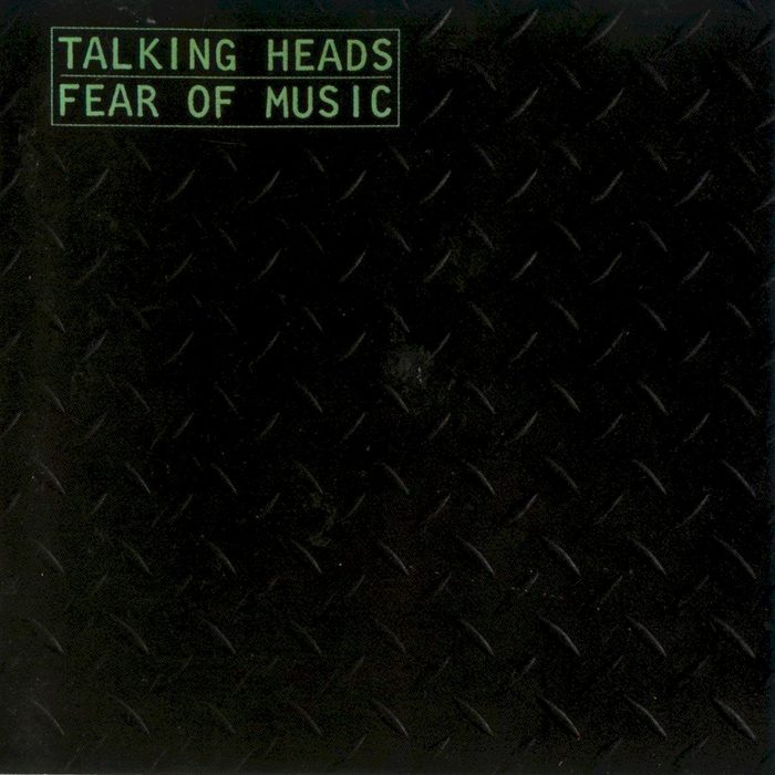 Fear of Music - Talking Heads