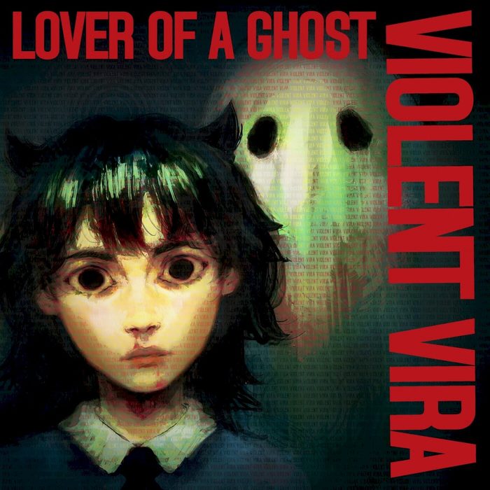 Lover of a Ghost - VIOLENT VIRA