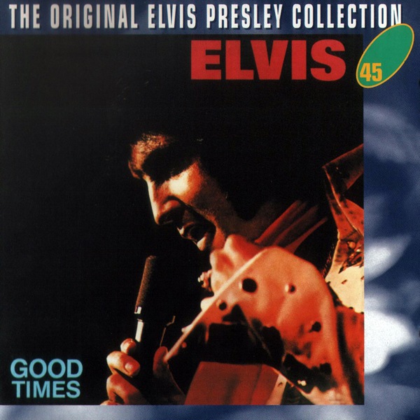 Elvis Presley - Good Time Charlie's Got The Blues