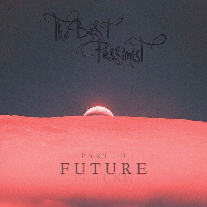 The Best Pessimist - Future