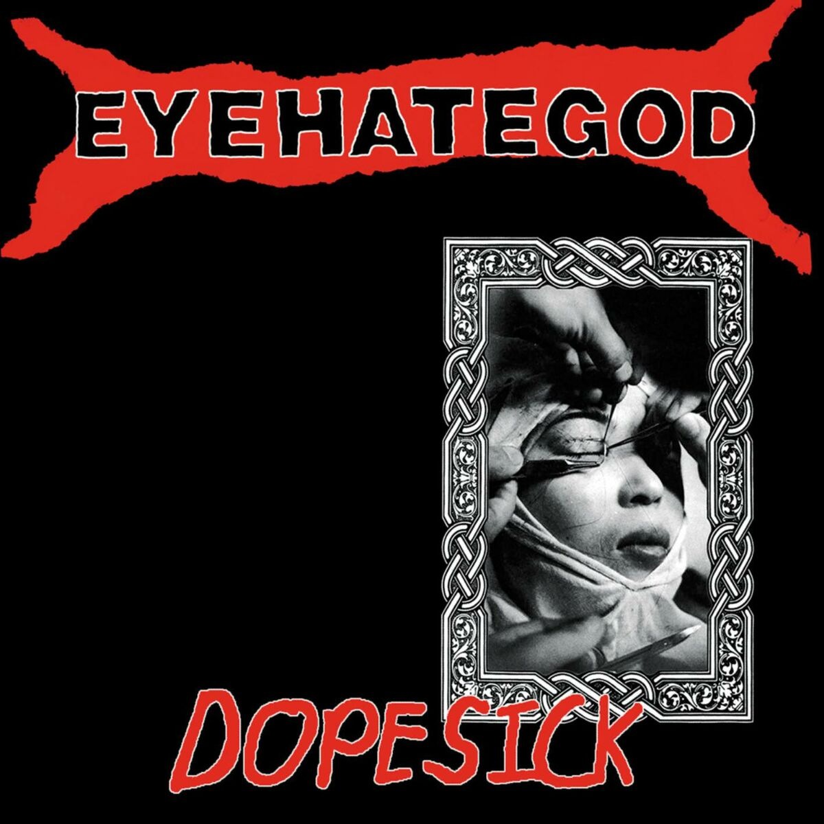 Dopesick - EYEHATEGOD