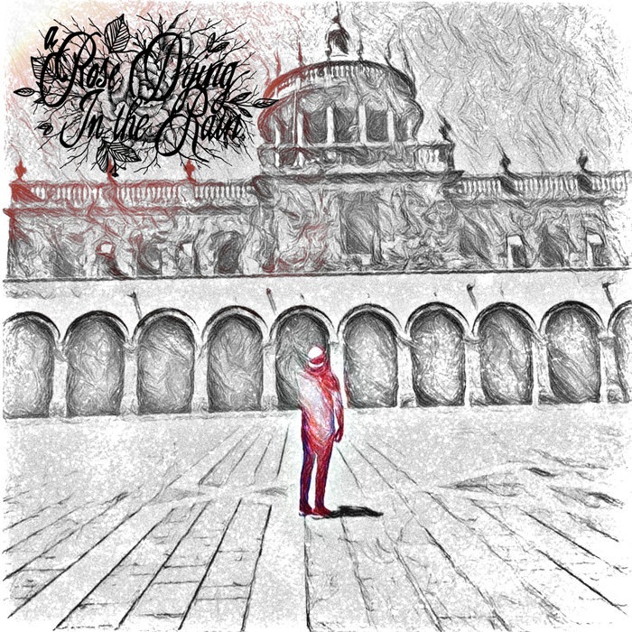 A Rose Dying In The Rain - Our memories