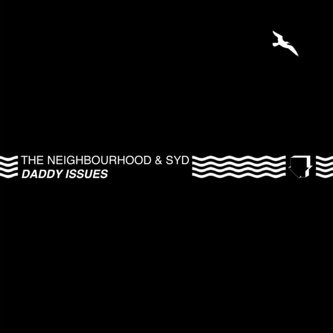 The Neighbourhood - Daddy Issues Syd Remix