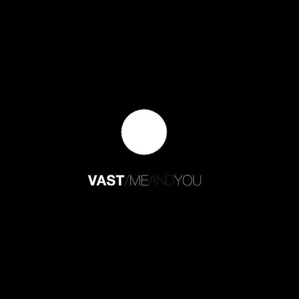 VAST - I Thought By Now