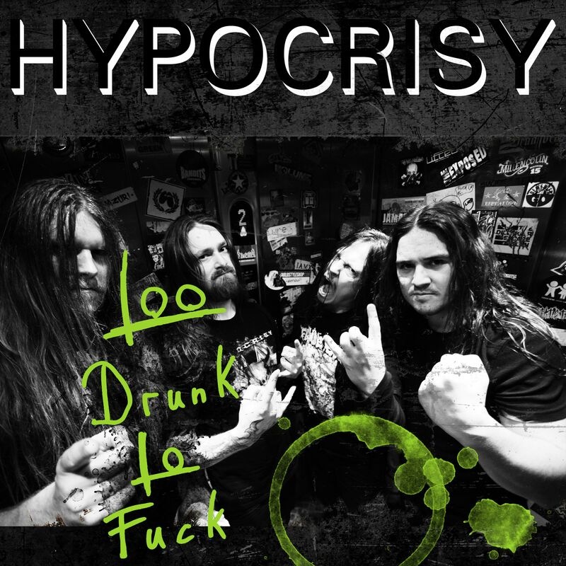 Hypocrisy - Too Drunk To Fuck