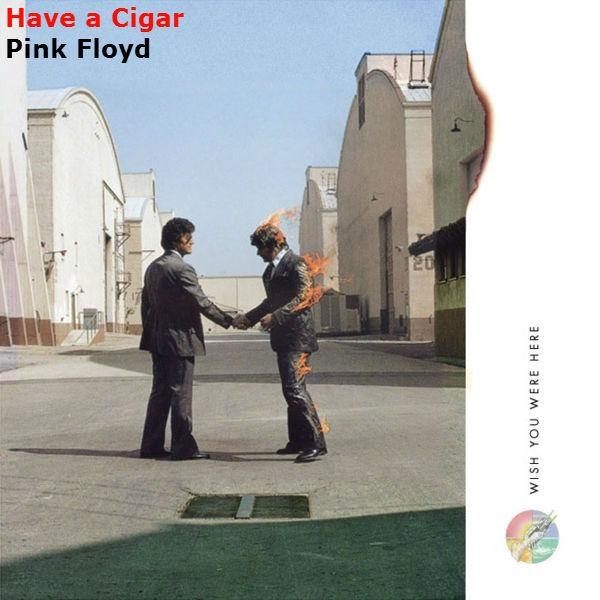Pink Floyd - Have A Cigar