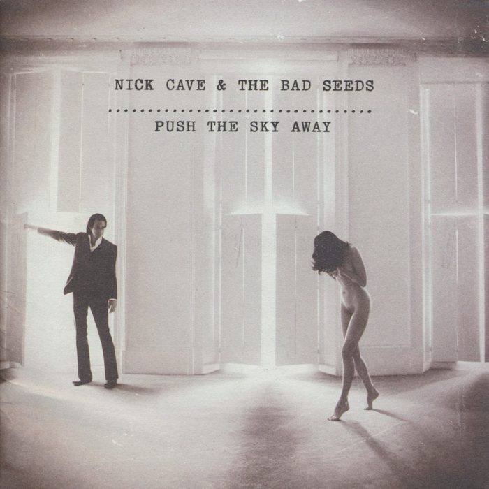 Push the Sky Away - Nick Cave & The Bad Seeds