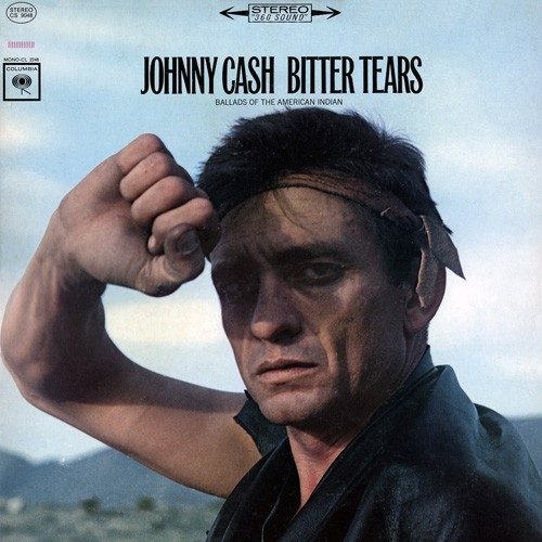 Bitter Tears: Ballads of the American Indian - Johnny Cash
