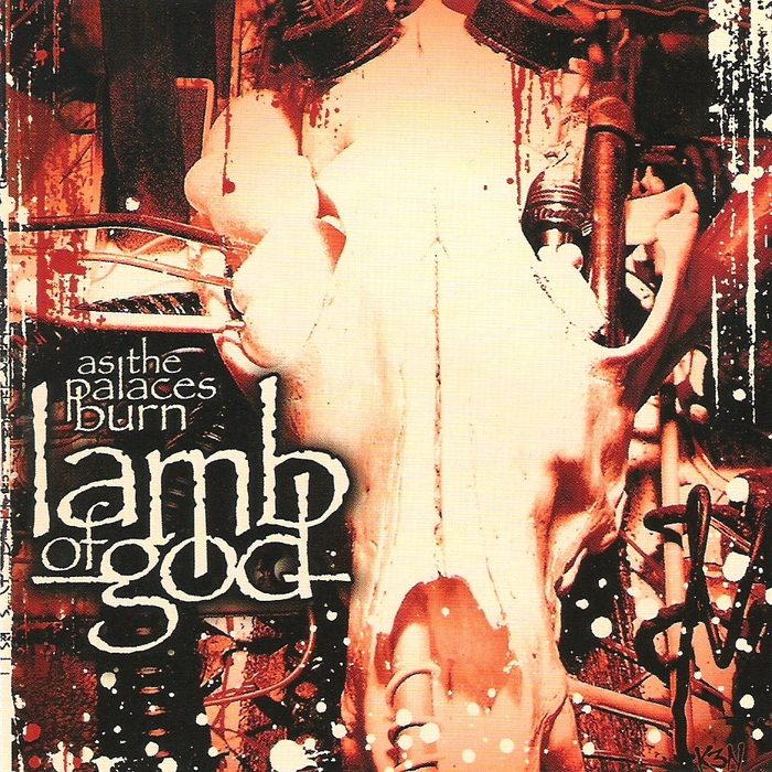 As the Palaces Burn - Lamb of God