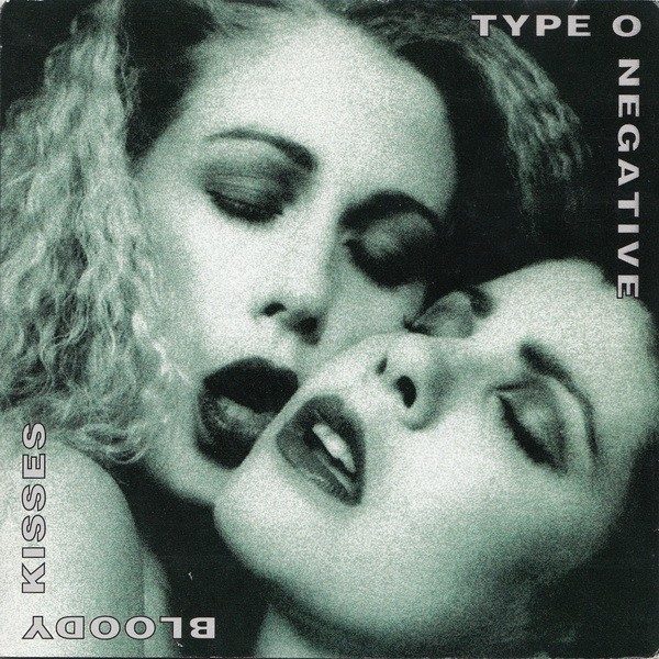 Bloody Kisses - Type O Negative