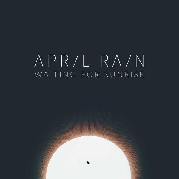 April Rain - Come Back Quicker Please