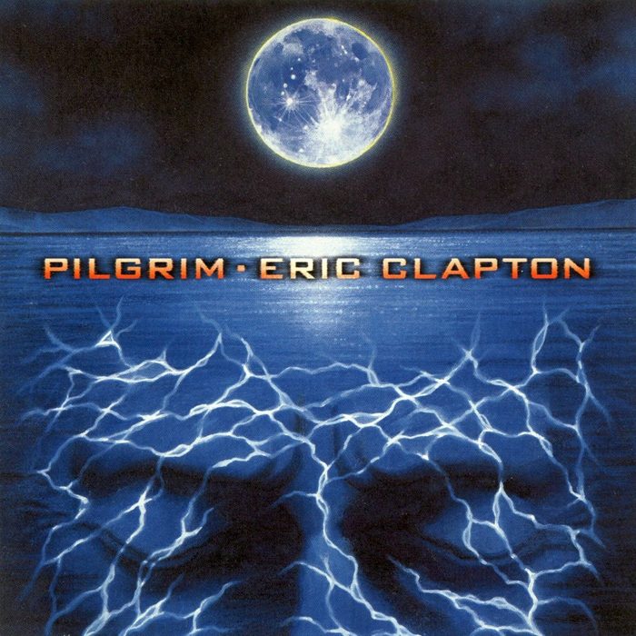 Pilgrim - Eric Clapton