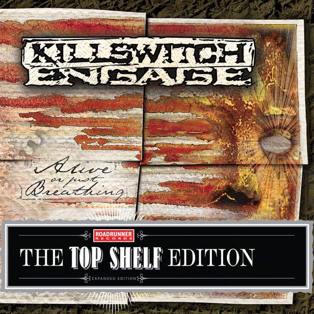 Alive or Just Breathing - Killswitch Engage