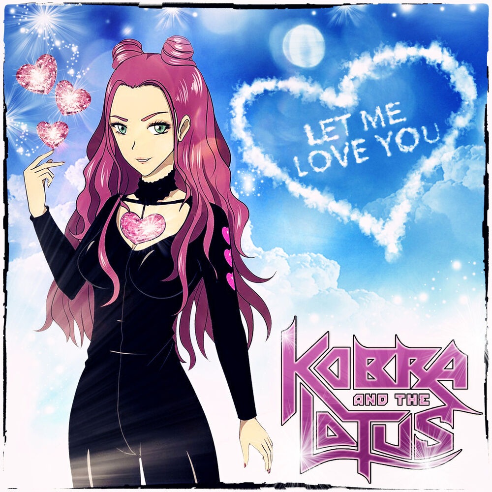 Kobra And The Lotus - Let Me Love You cover art