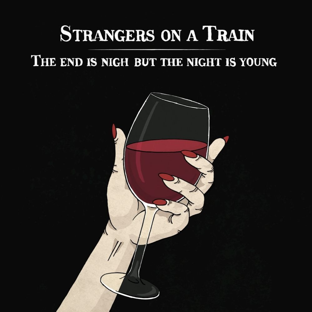Strangers on a Train - Lost Her to Wolves