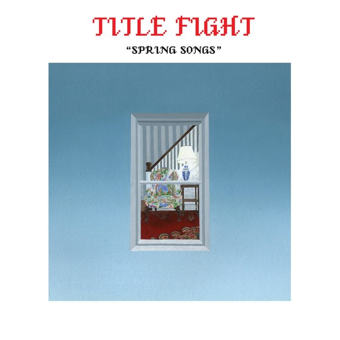 Spring Songs - Title Fight