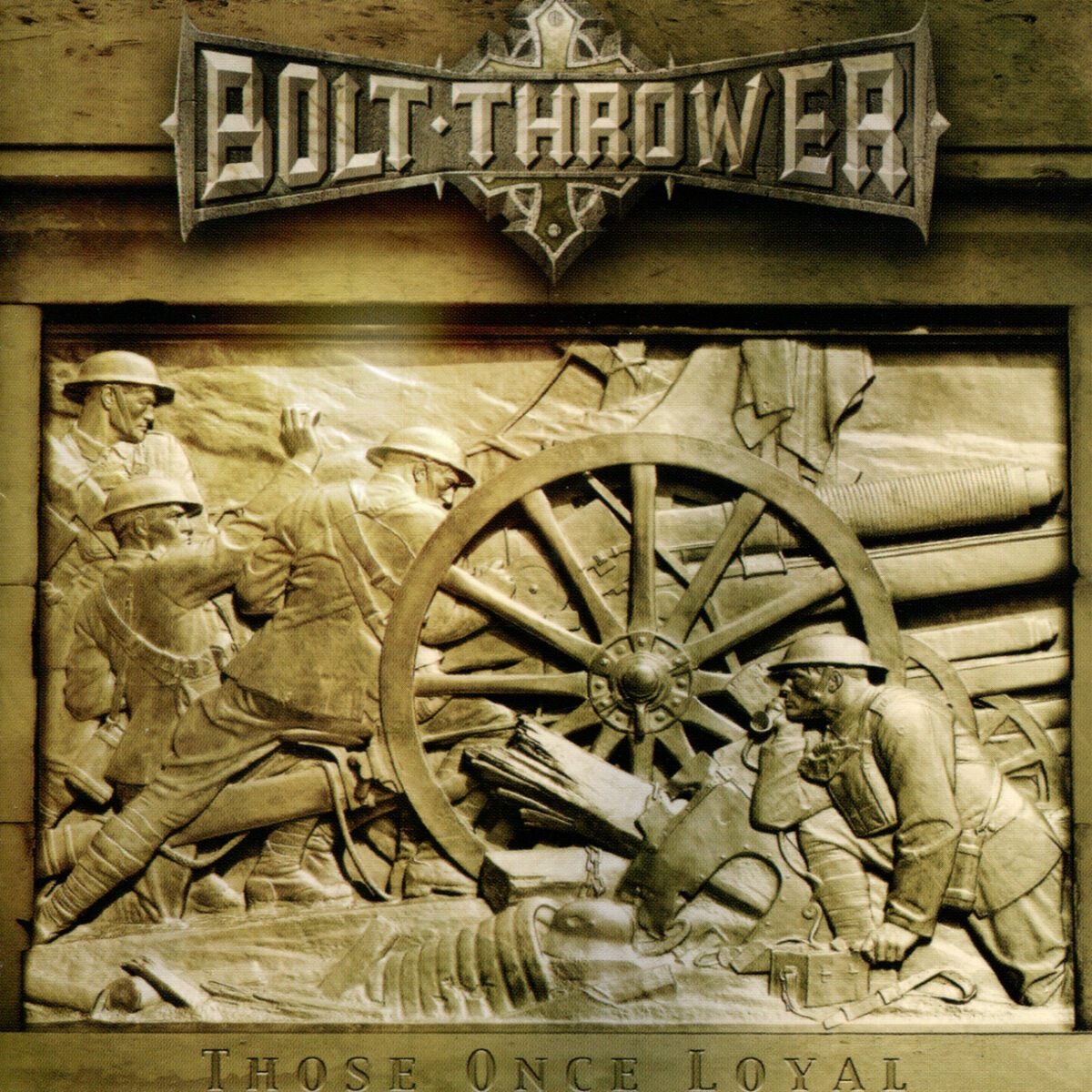 Those Once Loyal - Bolt Thrower