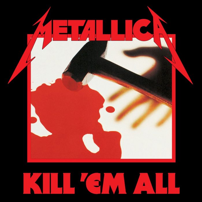 Kill ’Em All - Metallica