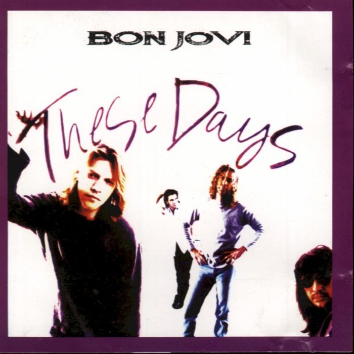 These Days - Bon Jovi