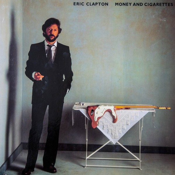 Money and Cigarettes - Eric Clapton