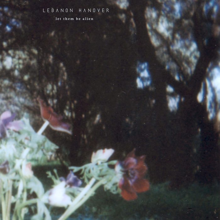 Let Them Be Alien - Lebanon Hanover