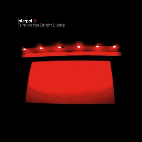 Turn On the Bright Lights - Interpol