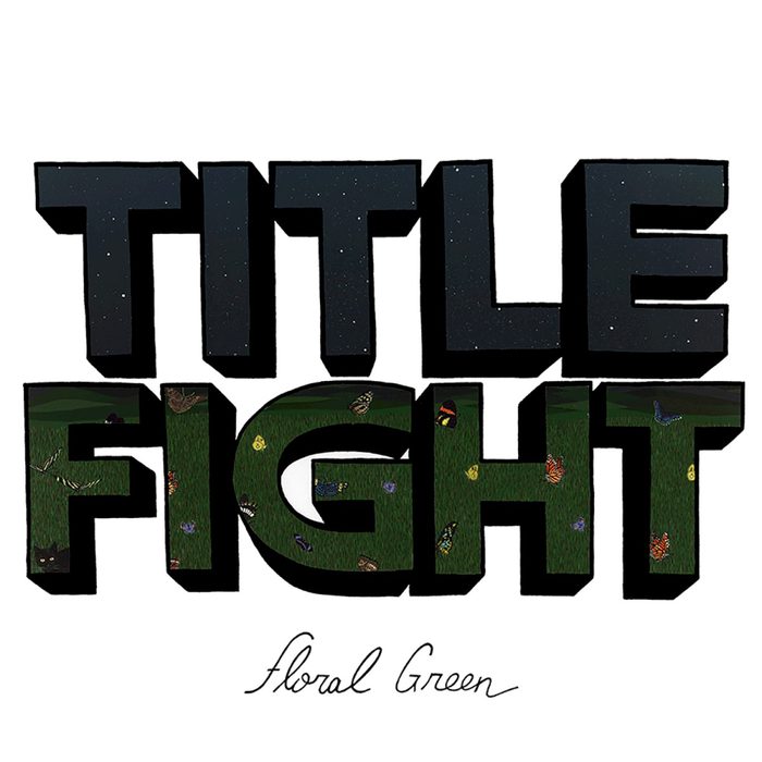Floral Green - Title Fight