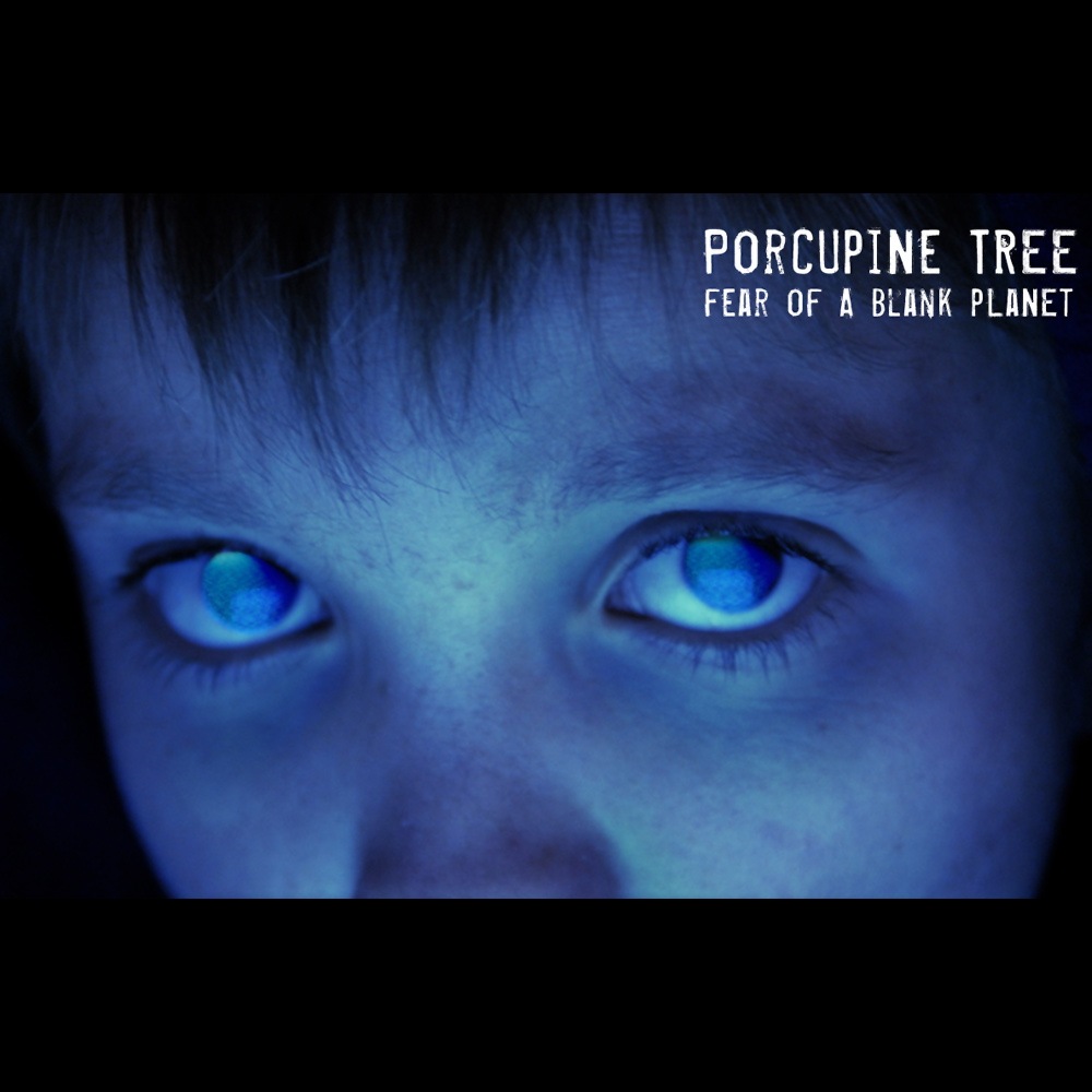 Porcupine Tree - Fear Of A Blank Planet