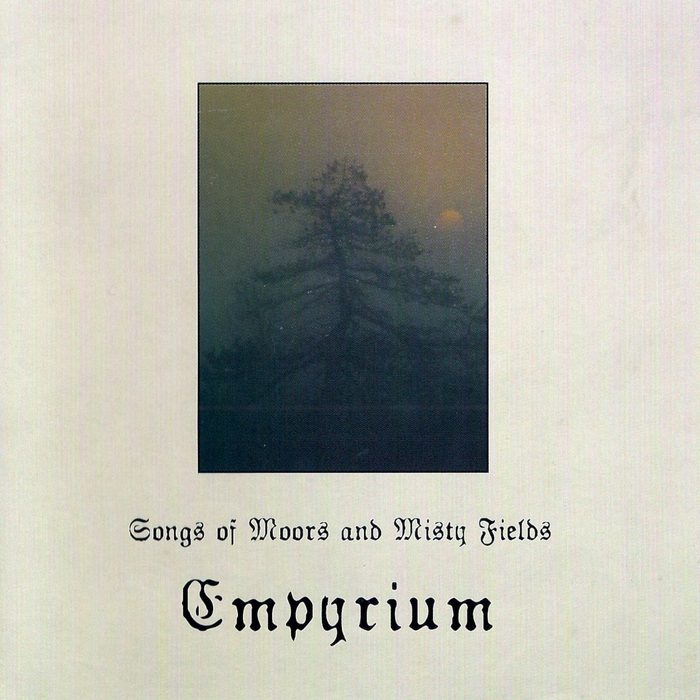 Songs of Moors and Misty Fields - Empyrium