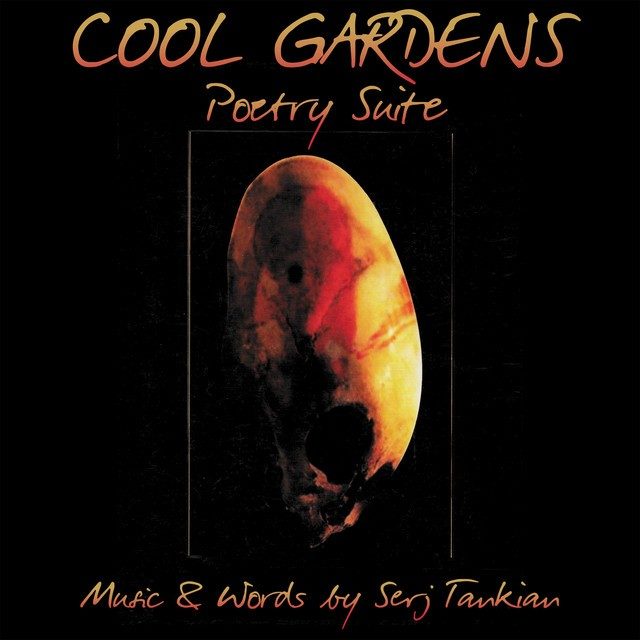 Cool Gardens Poetry Suite - Serj Tankian