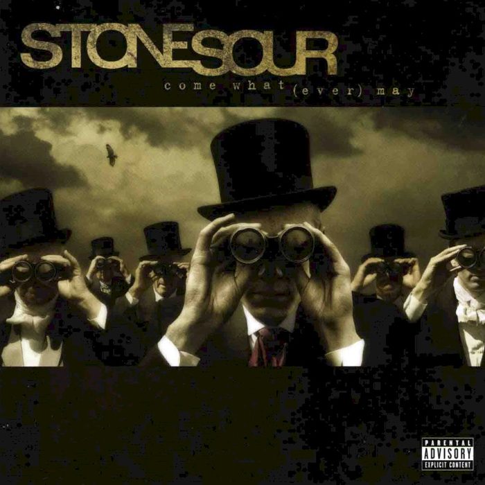 Come What(ever) May - Stone Sour