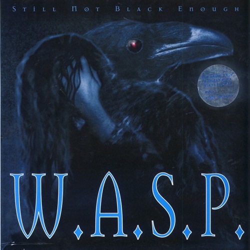 W.A.S.P. - Still Not Black Enough