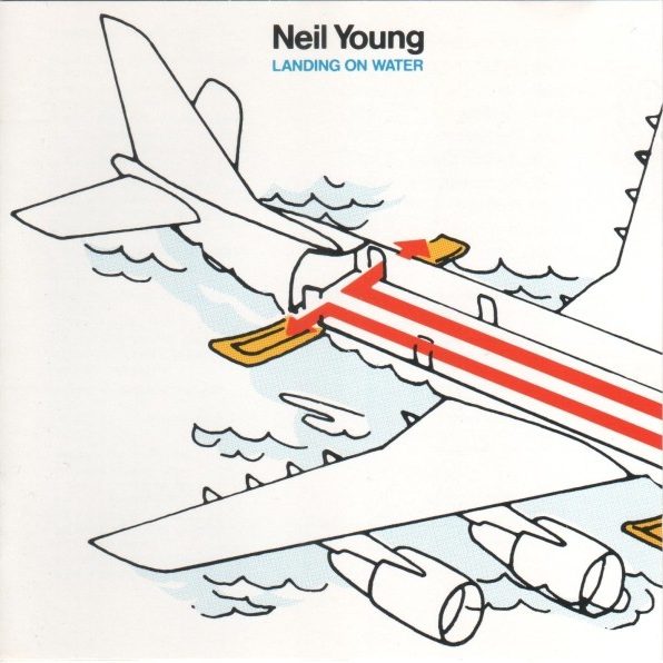 Landing on Water - Neil Young