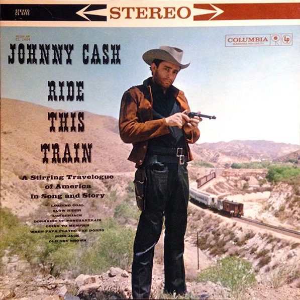 Ride This Train - Johnny Cash