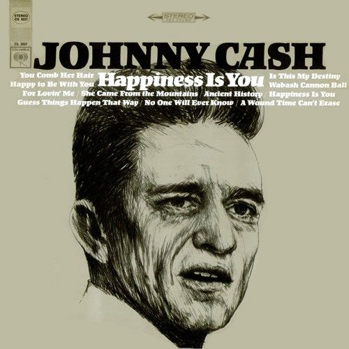 Happiness Is You - Johnny Cash
